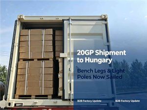 20GP shipping container fully loaded with packed bench legs and light poles, factory export shipment to Hungary for municipal distributors